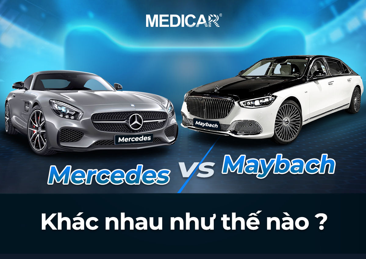 Maybach và Mercedes khác nhau như thế nào