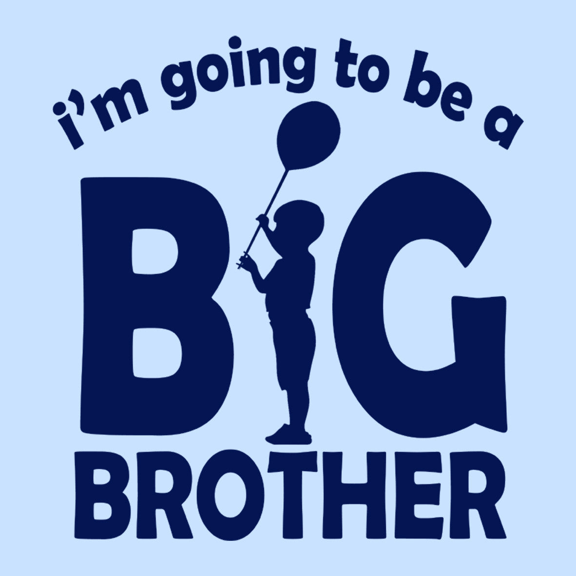 i am going to be a big brother