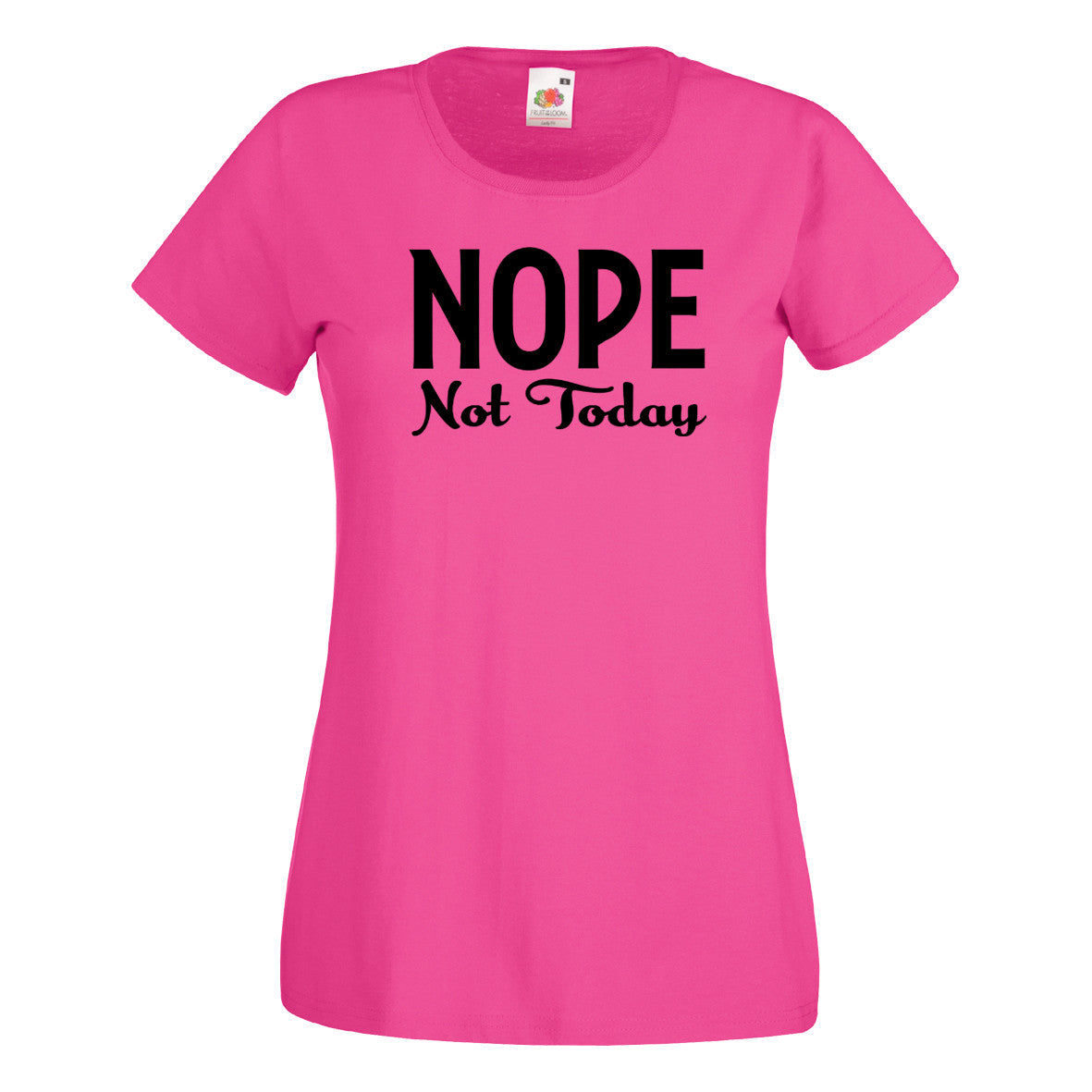 Nope Not Today – CENTRAL T-SHIRTS