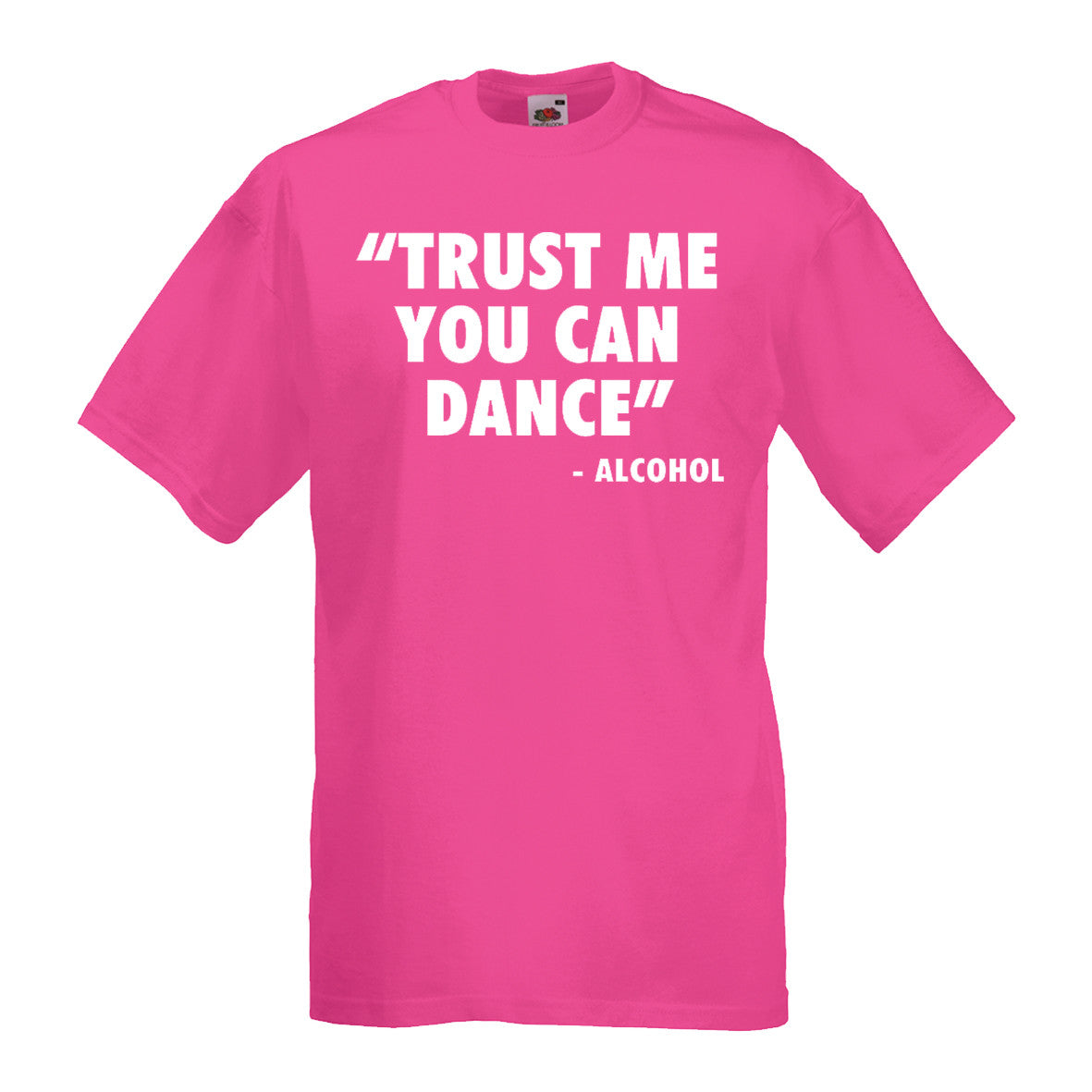 Trust Me You Can Dance - Alcohol – CENTRAL T-SHIRTS