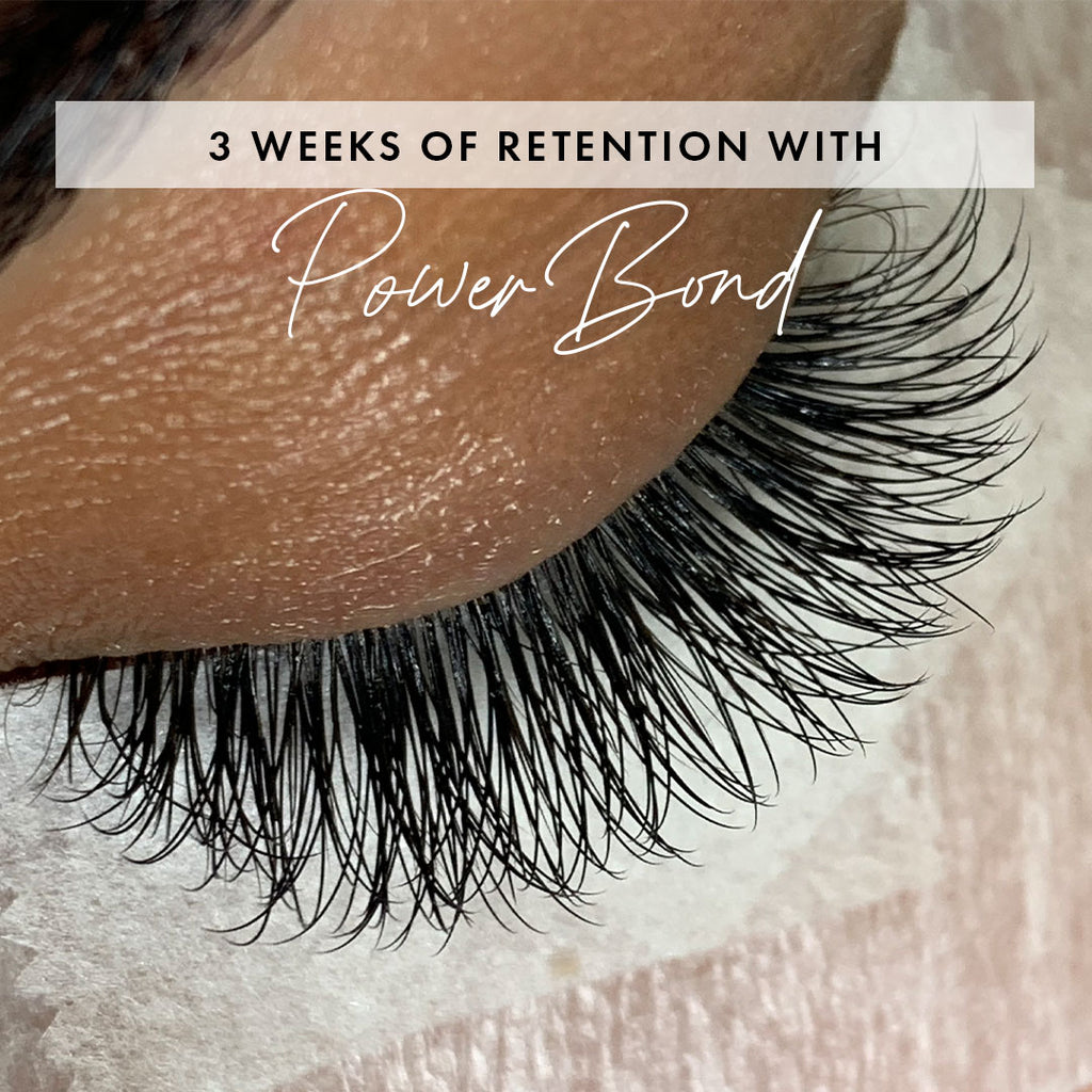 power bond retention at a 3 week lash fill