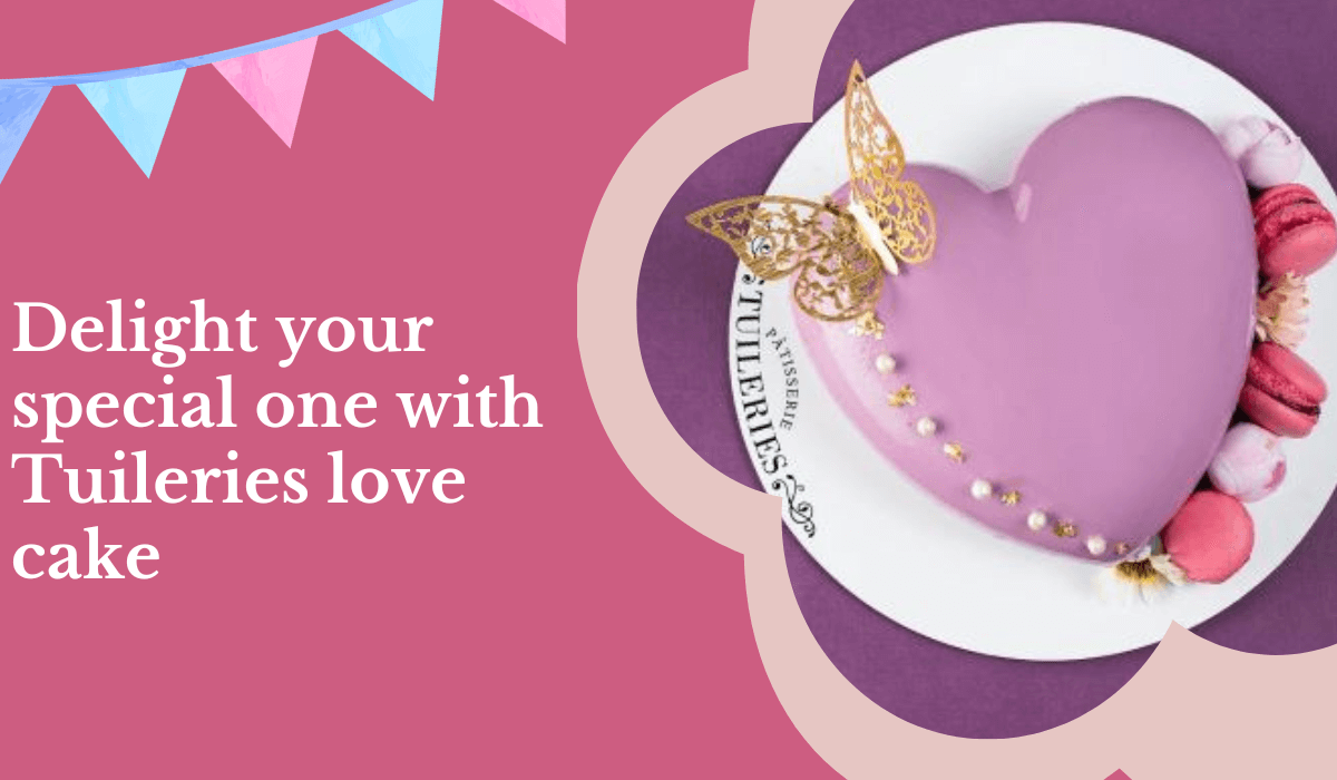 Delight your special one with Tuileries love cake – Tuileries ...