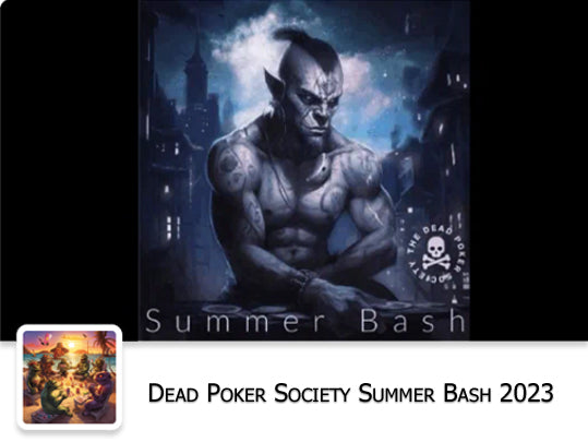 DEAD POKER SOCIETY SUMMER BASH 2023 [NFT]