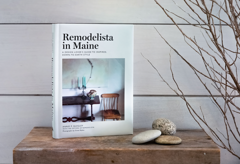 All Imagery Excerpted from Remodelista in Maine by Annie Quigley (Artisan Books). Copyright © 2022. Photographs by Greta Rybus.