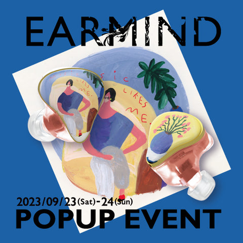 EARMIND, Yoyogi Uehara, Event