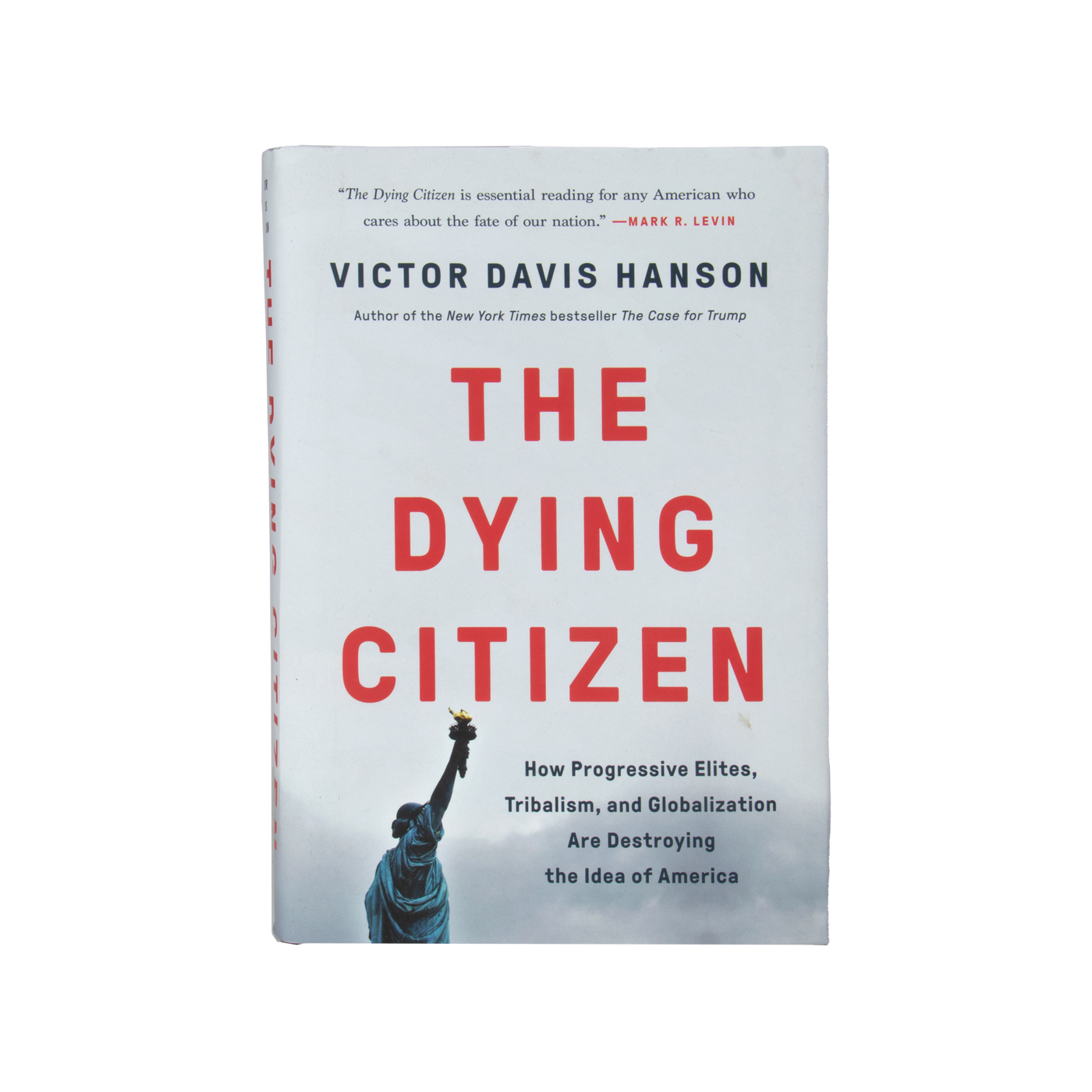 The Dying Citizen: How Progressive Elites, Tribalism, and Globalizatio –  Daily Wire Shop