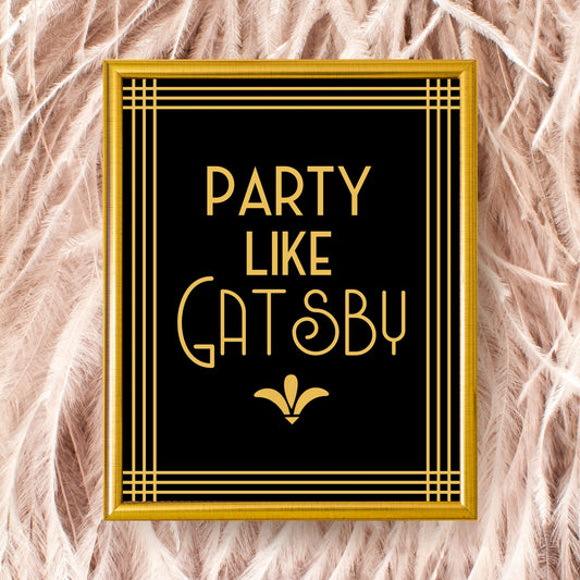Party Like Gatsby Printable Party Sign For Great Gatsby or Roaring 2 –  Rebecca Rix Designs