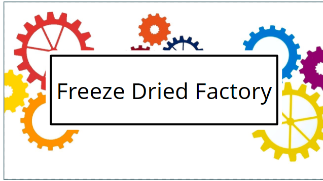 Freeze Dried Factory