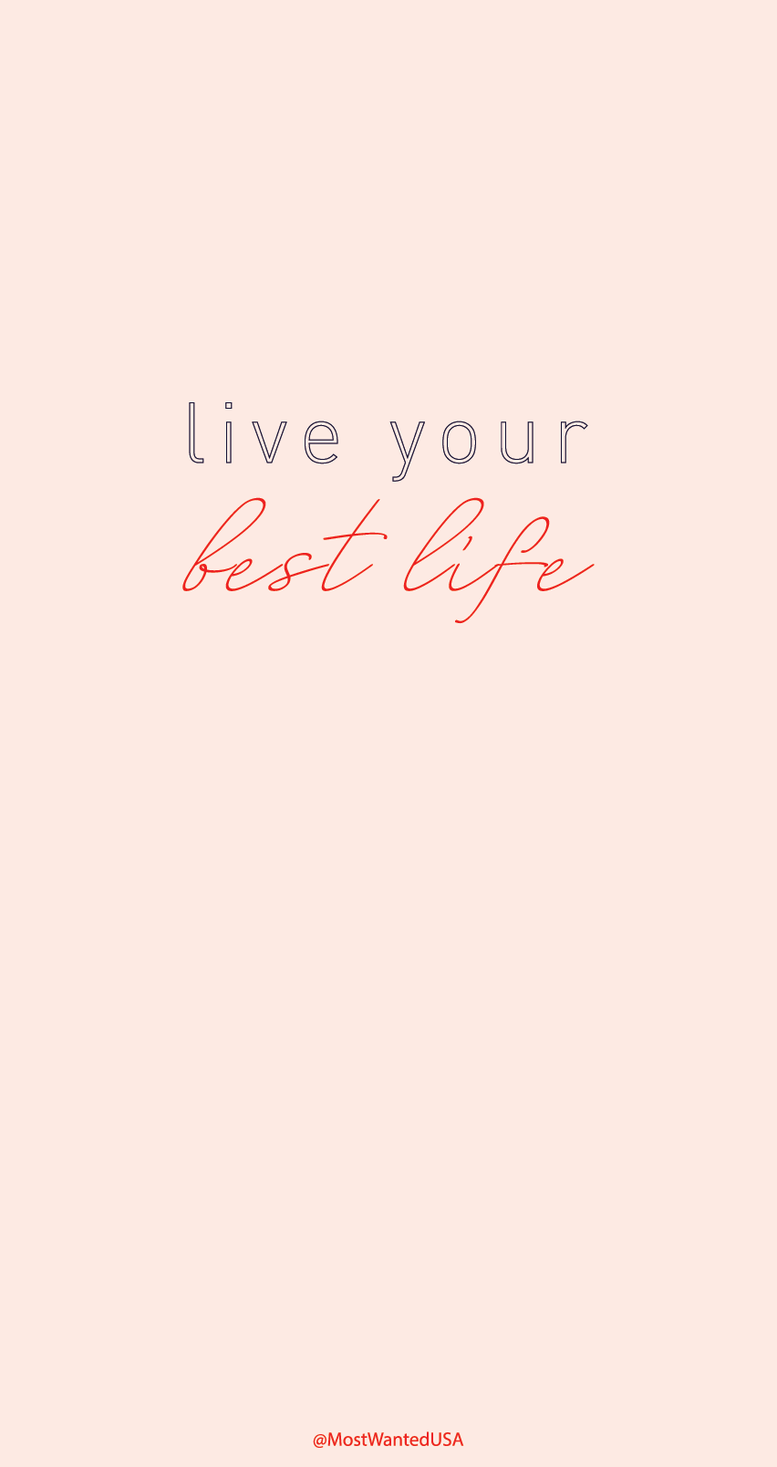 live your best life wallpaper most wanted usa