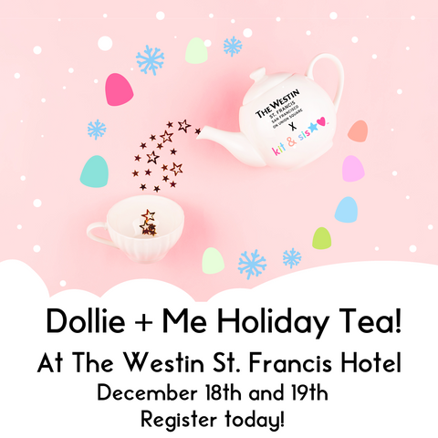 Dollie & Me Holiday Tea at the Westin St. Francis Hotel for girls and their American Girl dolls