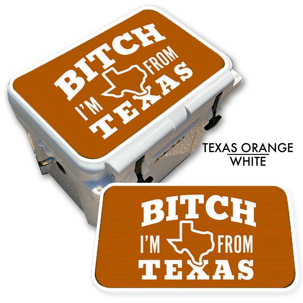 B*tch I’m From Texas - Cooler Top Pad