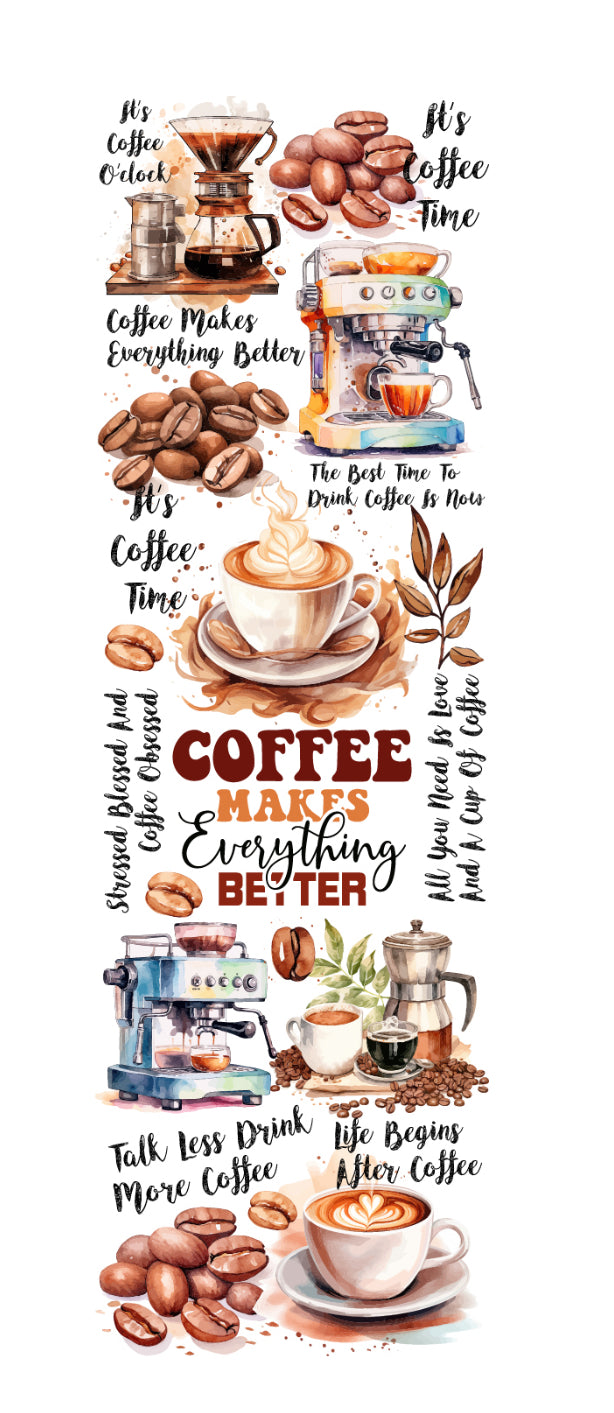 COFFEE MAKES EVERYTHING BETTER