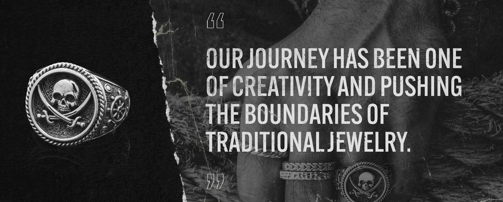 Our journey has been one of creativity and pushing the boundaries of traditional jewelry.