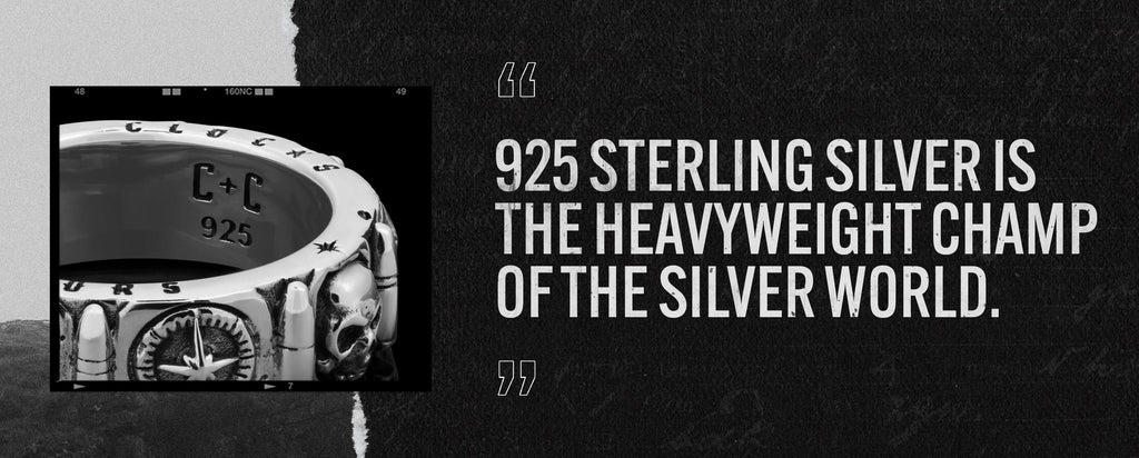 925 Sterling Silver is the heavyweight champ of the silver world.
