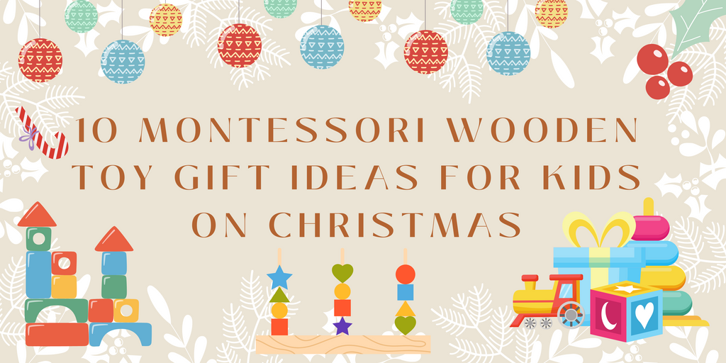 Montessori Wooden Toy Gift Ideas for Kids on Christmas