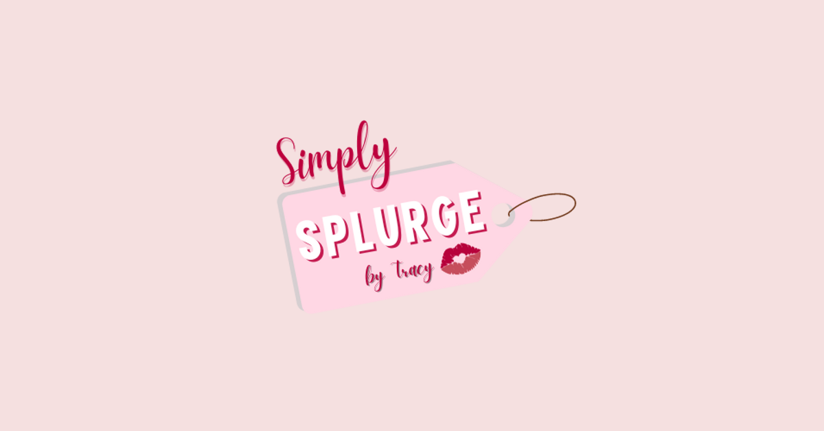Simply Splurge by Tracy
