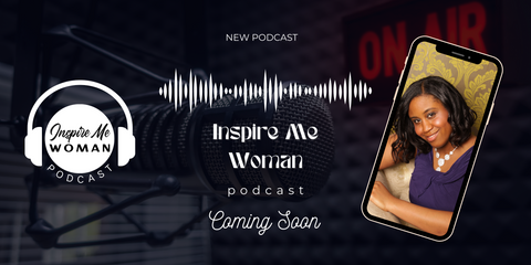 Inspire Me Woman Podcast