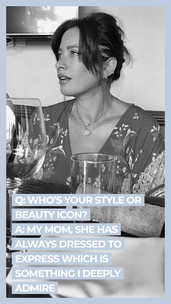 Q: Who's your style or beauty icon? A My Mom, she has always dressed to express which is something I deeply admire