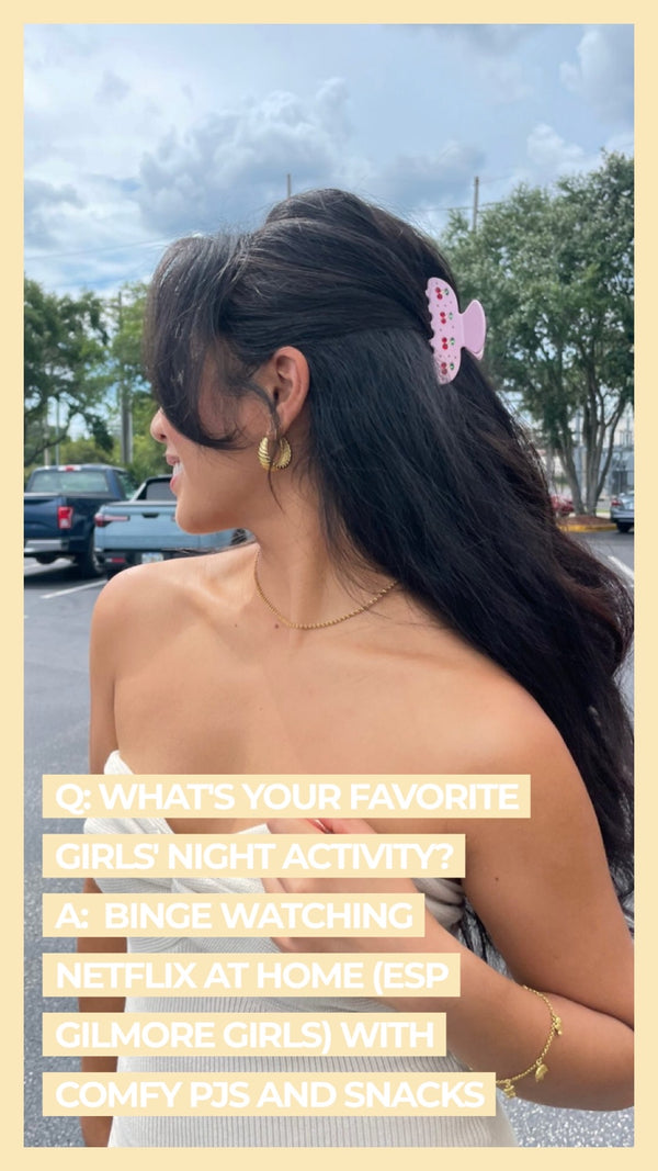 Q: What's your favorite girl's night activity? A: Binge watching Netflix at home (esp Gilmore Girls) with comfy pjs and snacks