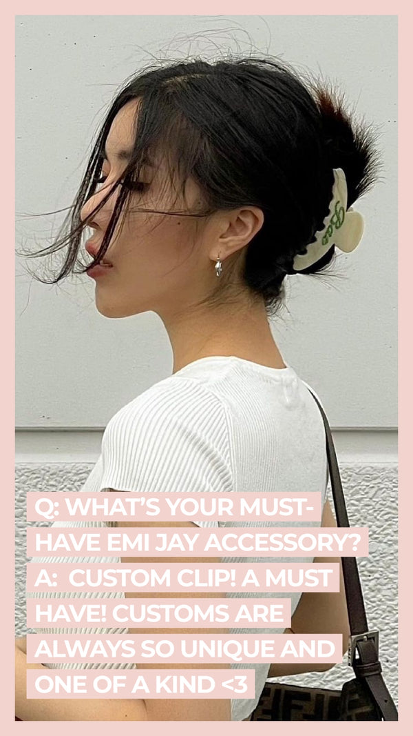 Q: What's your must-have Emi Jay accessory? A: Custom Clip! A must have! Customs are always so unique and one of a kind <3