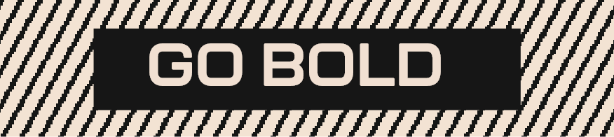 Go Bold