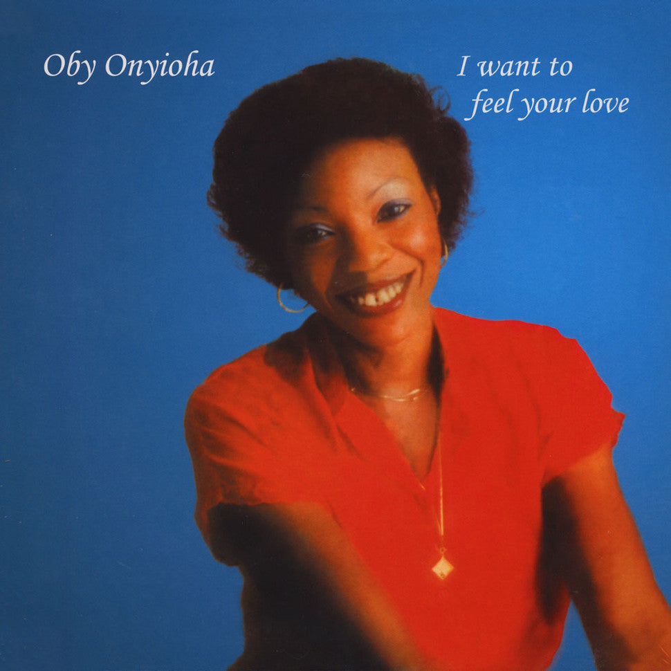 Oby Onyioha – I Want To Feel Your Love – Broc Recordz