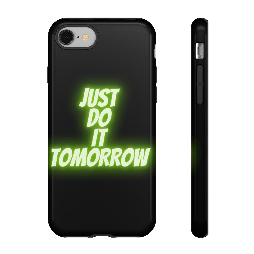 Just Do It Tomorrow Iphone Tough Case Drivenattire