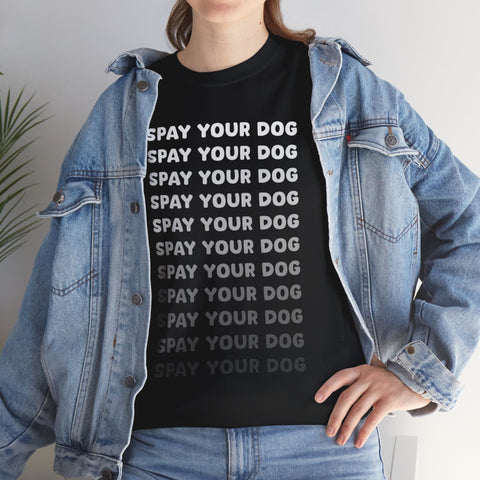 Spay Your Dog | Echo Text | Unisex T-shirt - Detezi Designs-16118417779009664268