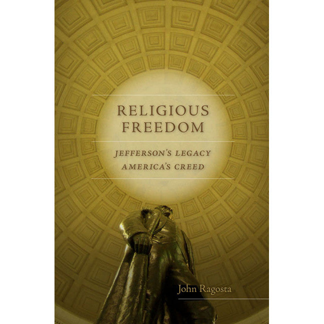 Religious Freedom: Jefferson's Legacy, America's Creed