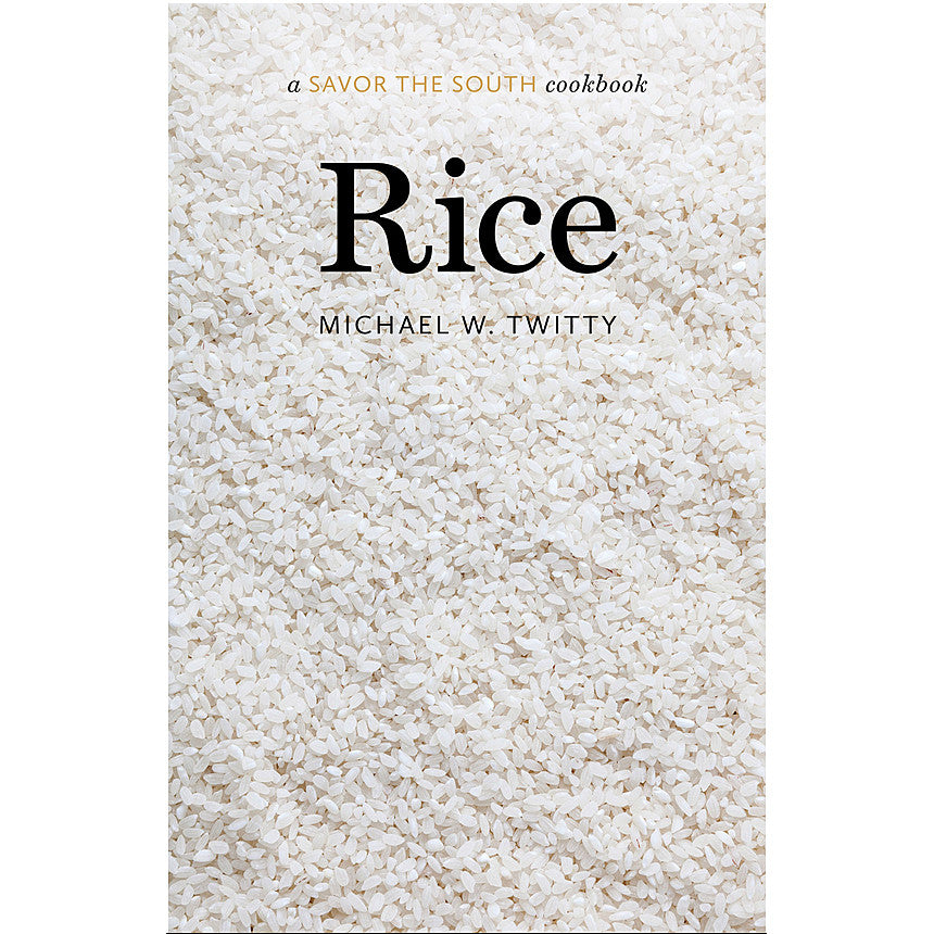 Rice: A Savor of the South Cookbook