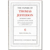 The Papers of Thomas Jefferson:  Retirement Series Volume 6