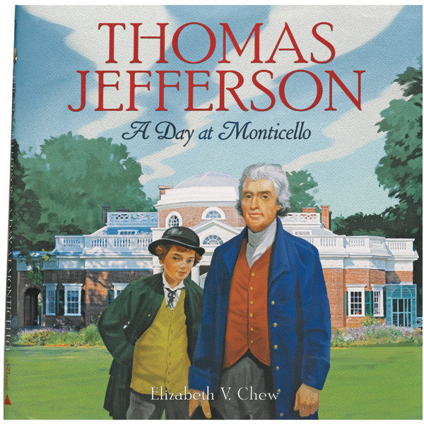 Thomas Jefferson: A Day at Monticello