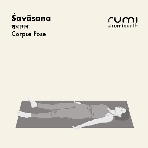 ŚAVĀSANA (CORPSE POSE)