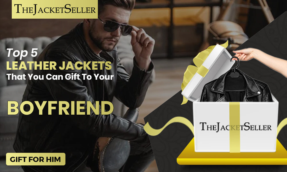 Top 5 Leather Jacket that you can gift to your boyfriend