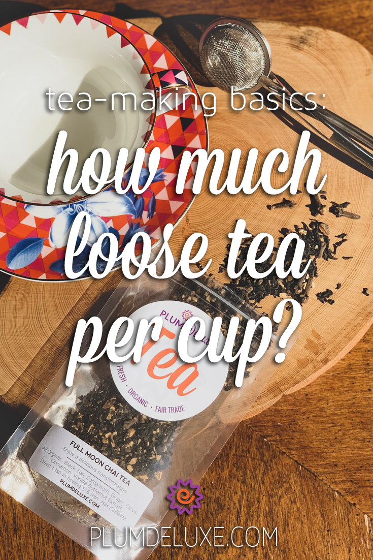 How Much Loose Leaf Tea Per Cup To Use – ArtfulTea
