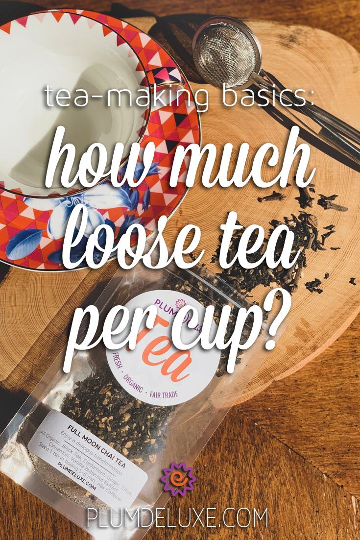 How To : The Art of Making Loose Tea