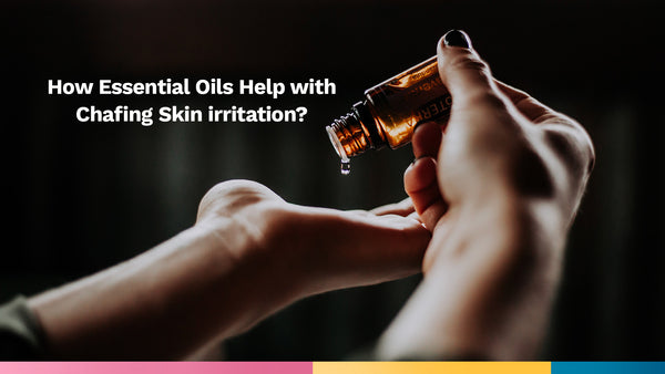 essential-oils-for-chafing-skin-irritation