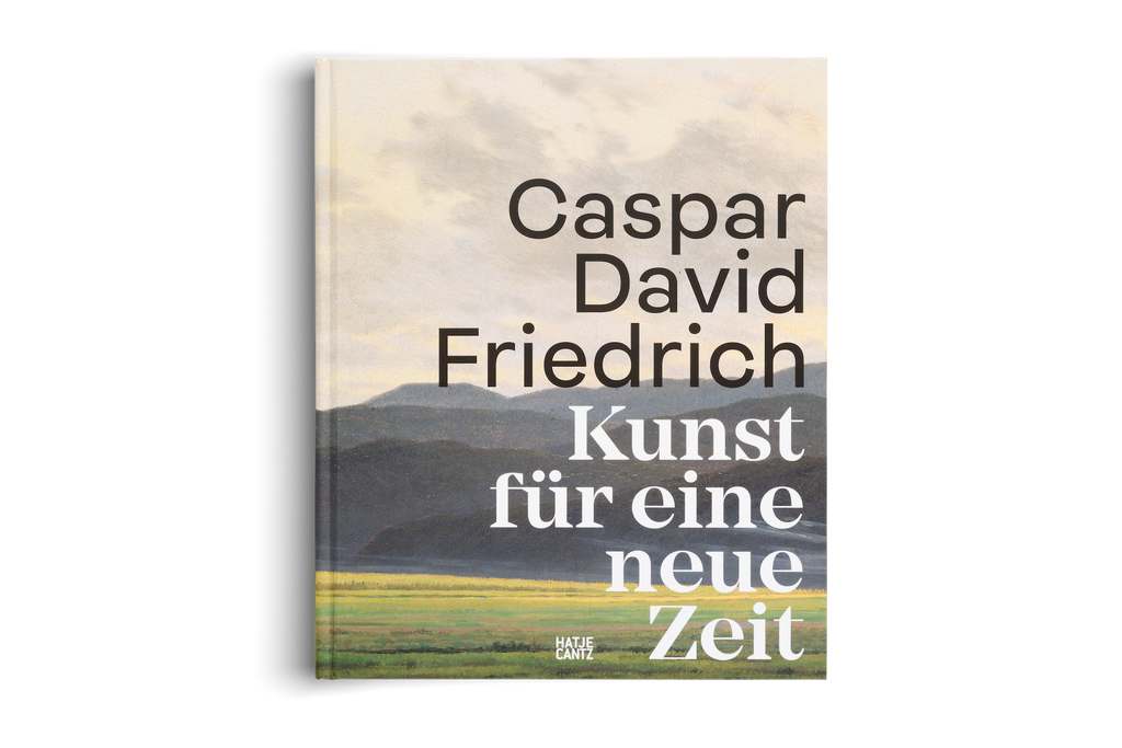 Caspar David Friedrich | Hatje Cantz Verlag