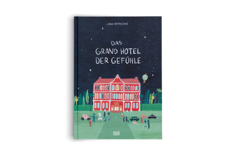 Das Grand Hotel der Gefühle | Hatje Cantz Verlag