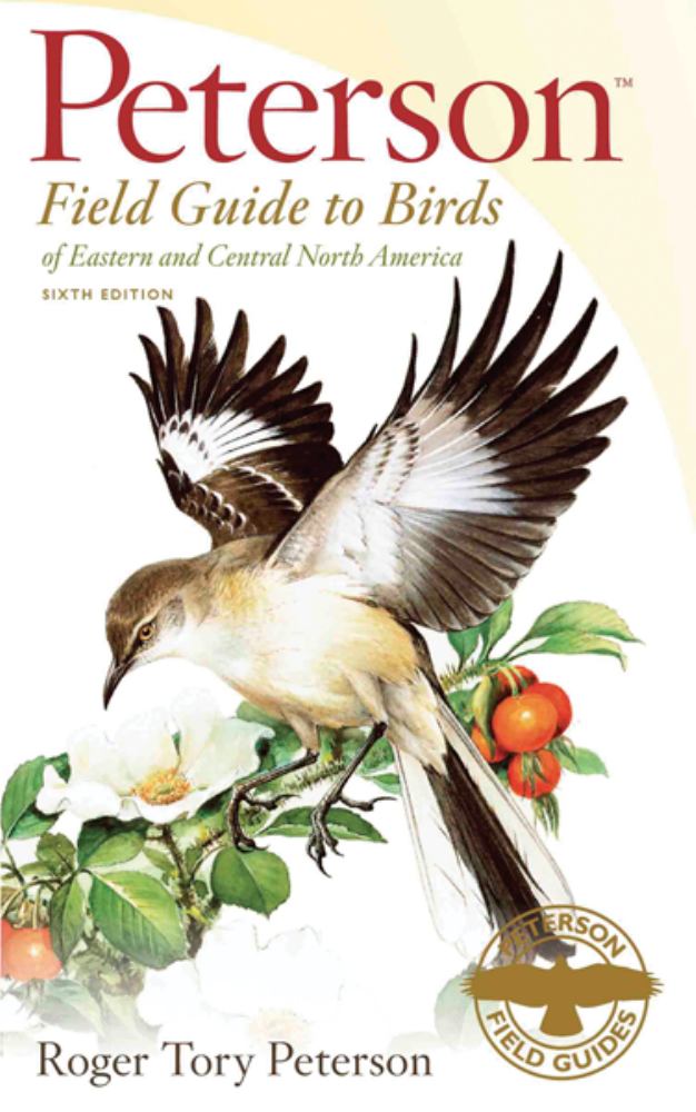 Peterson Field Guide to Birds of Eastern and Central North America, 6th