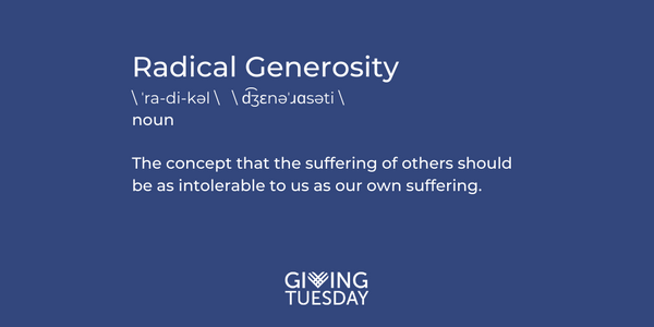 Radical Generosity Definition