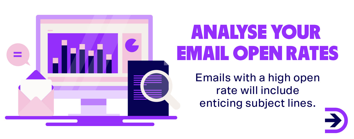 Open rates for emails are an indicator of how interested and engaged your audience is with your business.