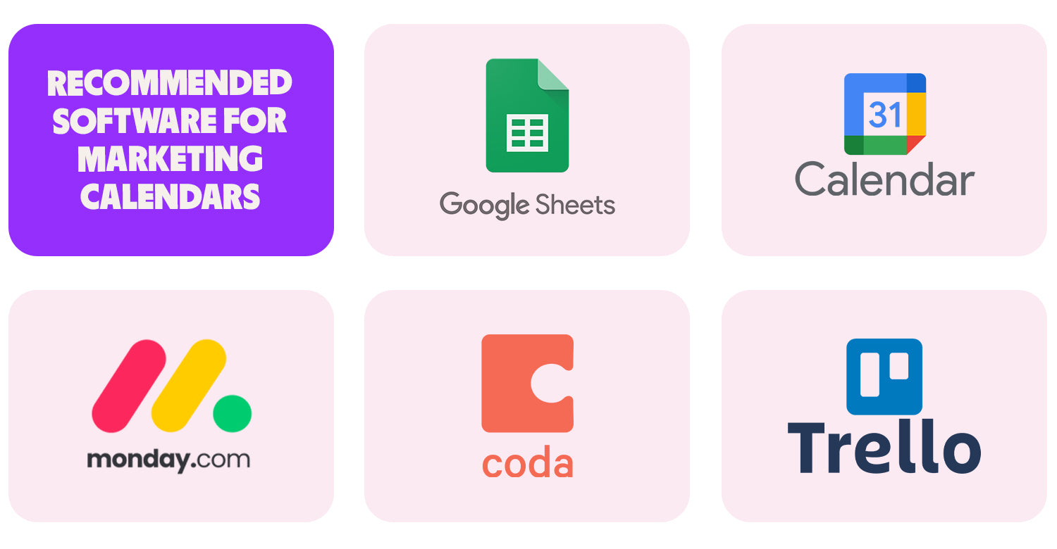 Creating your marketing calendars require simple to use tools such as Monday.com, Trello or even just a Google calendar.