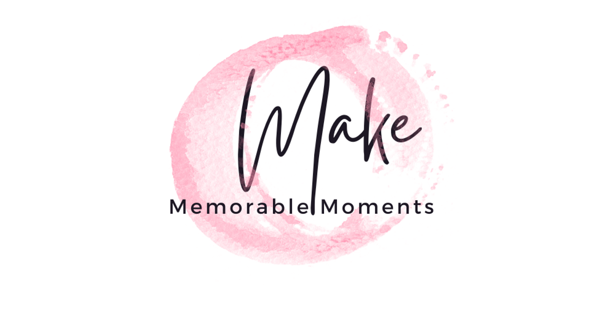 Make Memorable Moments