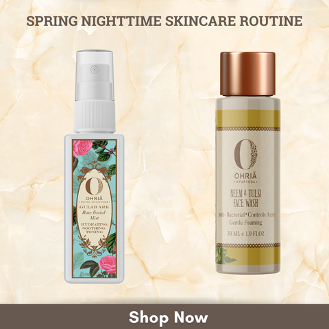 Spring Nighttime Skincare Routine - Ohria