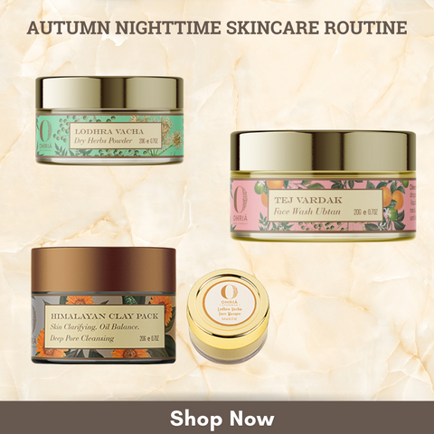 Autumn Nighttime Skincare Routine - Ohria
