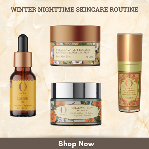 Winter Nighttime Skincare Routine - Ohria