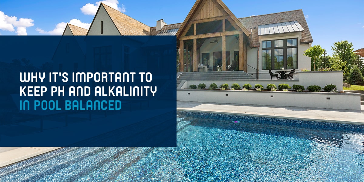 Why It's Important to Keep pH and Alkalinity in Pool Balanced