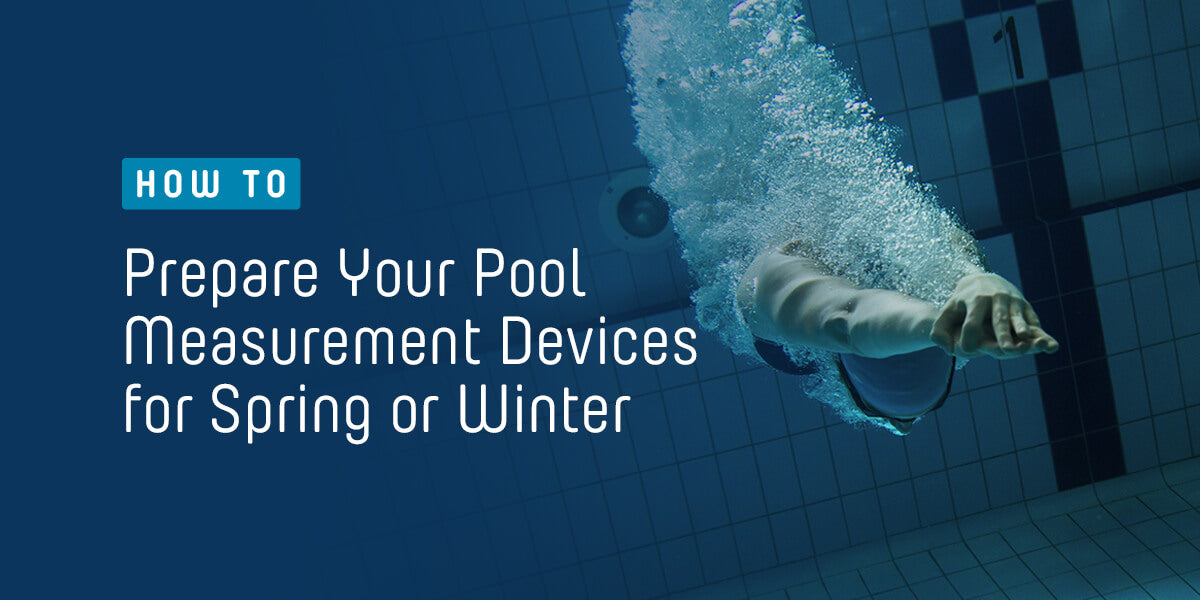 How to Prepare Your Pool Measurement Devices for Spring or Winter