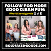 co-founders lauren and shauna are photographed with an assortment of their products. Text says follow for more good clean fun @boldfacedgoods 